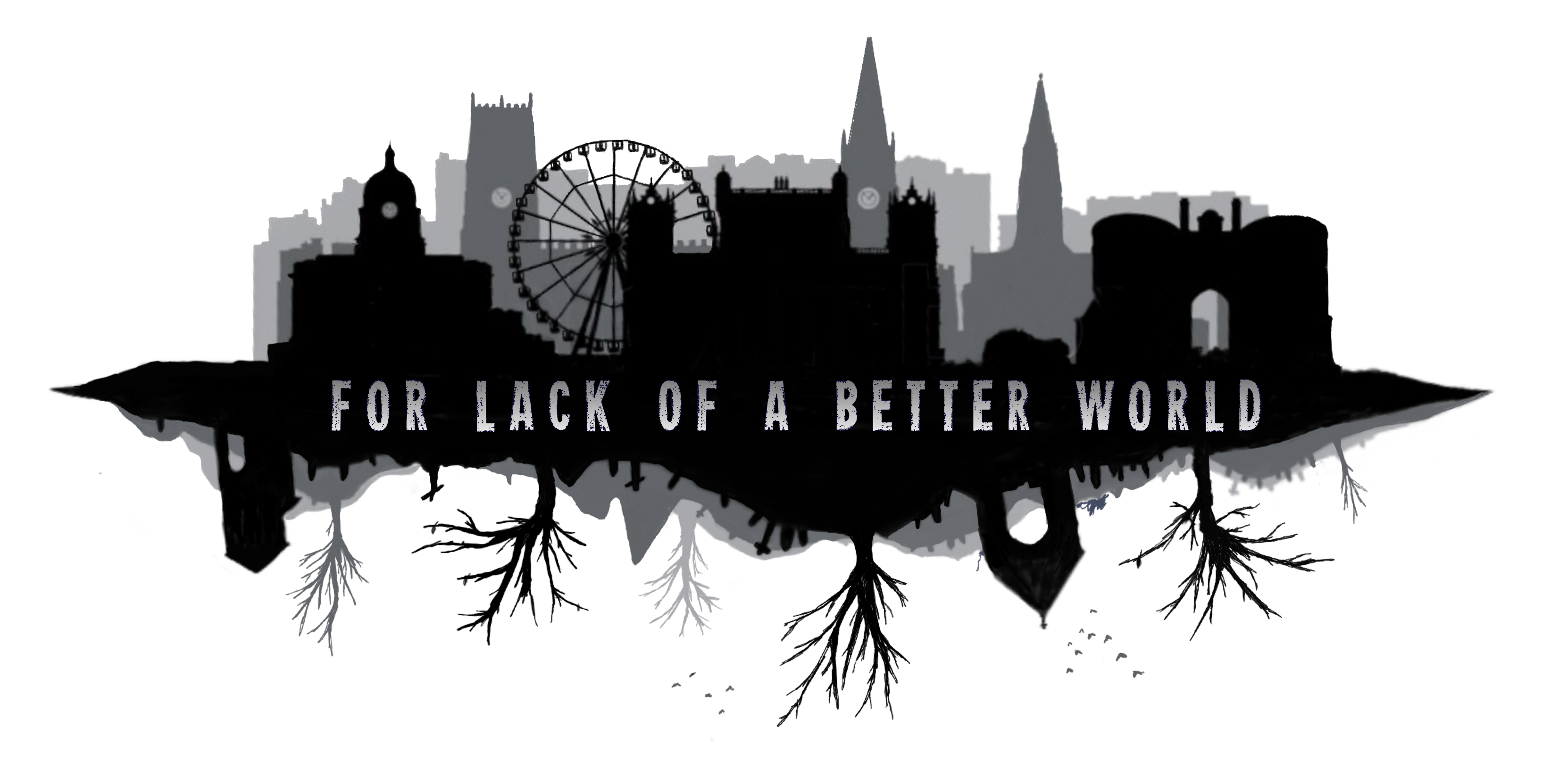 For Lack Of A Better World